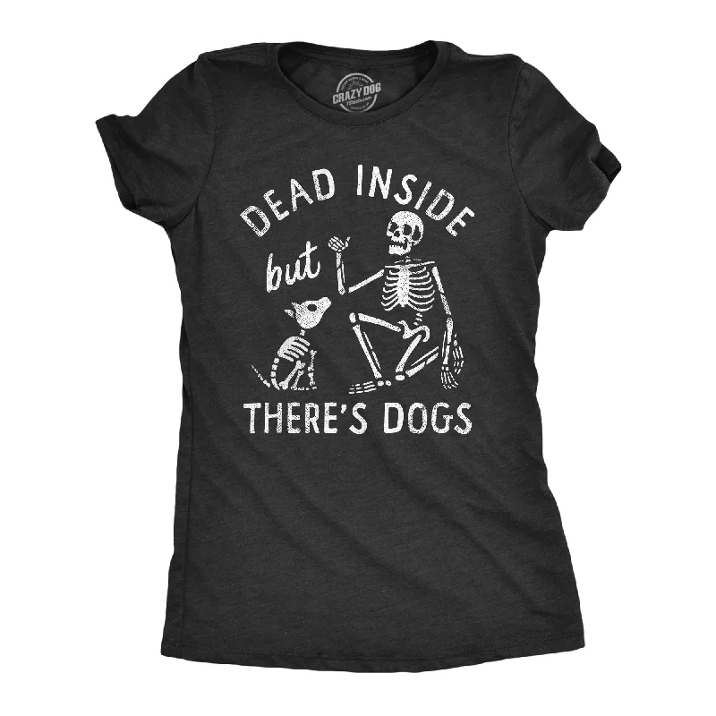 Floral Print Women T Shirt for a Feminine TouchDead Inside But Theres Dogs Women's T Shirt