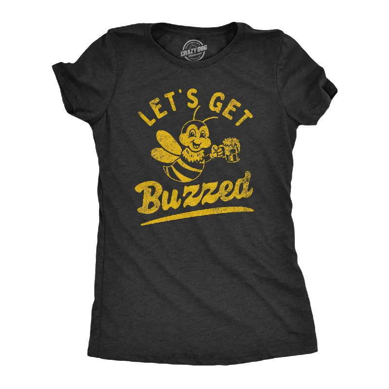 Graphic Print Women T Shirt for a Trendy StatementLets Get Buzzed Women's T Shirt