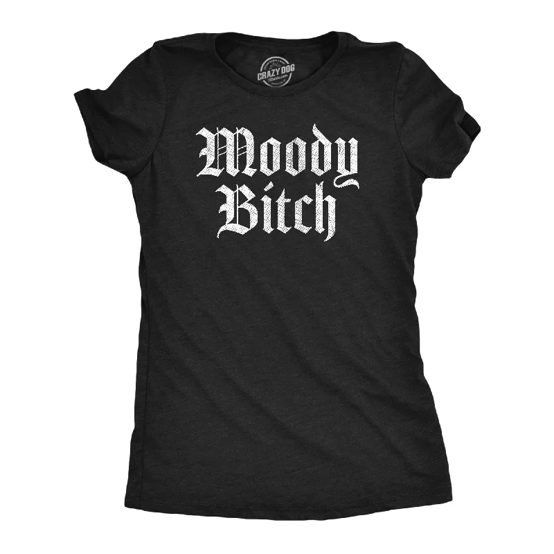 Pocketed Women T Shirt for Added FunctionalityMoody Bitch Women's T Shirt