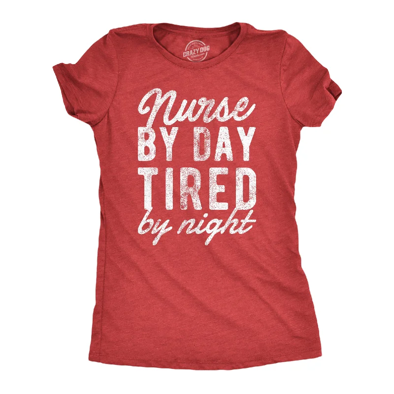 Organic Cotton Women T Shirt for Eco - Conscious WearersNurse By Day Tired By Night Women's T Shirt