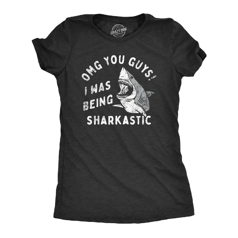 V - Neck Women T Shirt to Enhance the NecklineOMG You Guys I Was Being Sharkastic Women's T Shirt