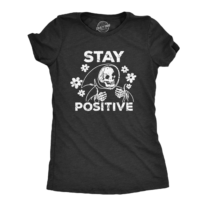 V - Neck Women T Shirt to Enhance the NecklineStay Positive Women's T Shirt