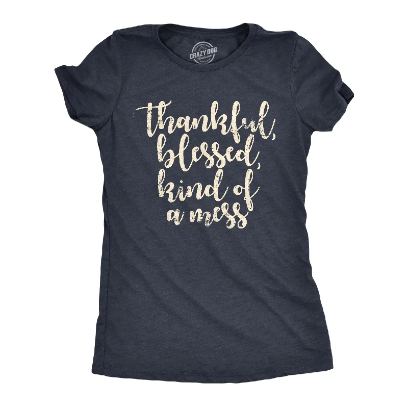 Striped Women T Shirt in a Classic PatternThankful Blessed Kind Of A Mess Women's T Shirt