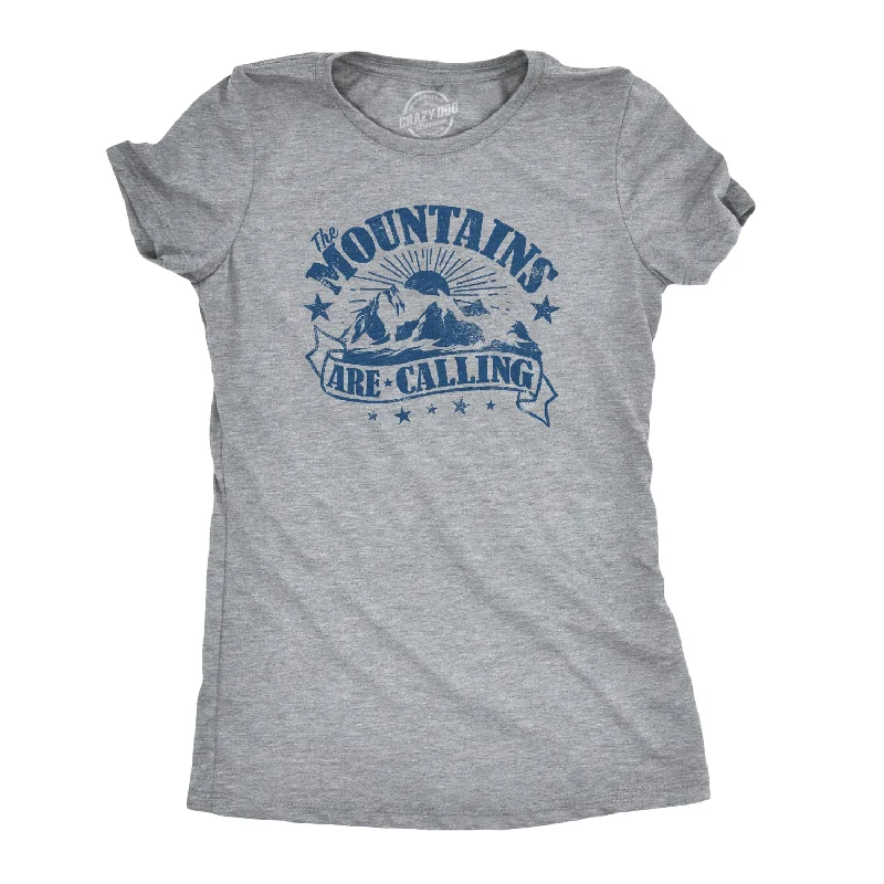 Distressed Women T Shirt with a Laid - Back AestheticThe Mountains Are Calling Women's T Shirt